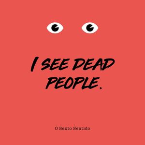 I SEE DEAD PEOPLE - RED