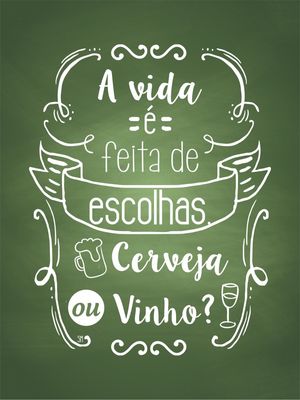 CERVEJA OU VINHO