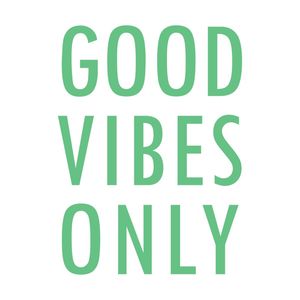 GOOD VIBES ONLY EM VERDE