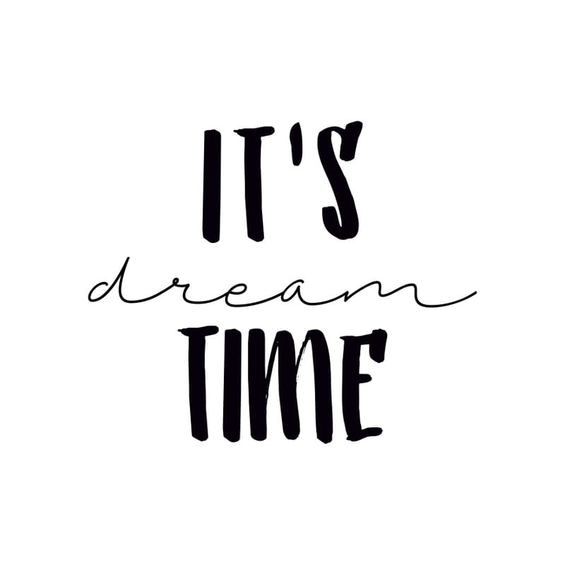 IT'S TIME DREAM