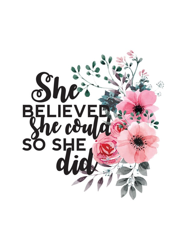 SHE BELIEVED SHE COULD SO SHE DID 2