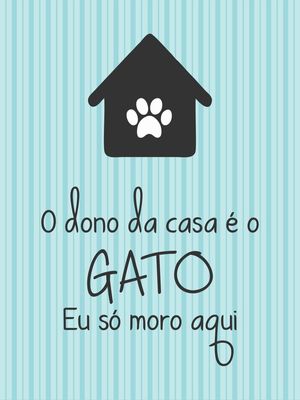 DONO DA CASA - GATO