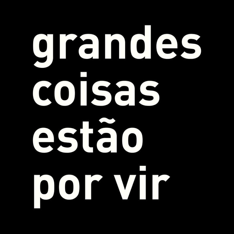 GRANDES COISAS ESTÃO POR VIR EM PRETO