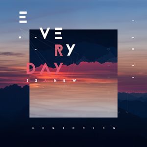 EVERY DAY IS A NEW BEGINNING02