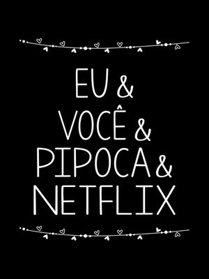 EU, VOCE E NETFLIX