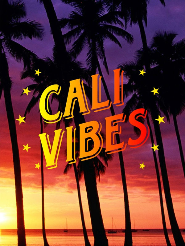 CALI VIBES, CALIFORNIA