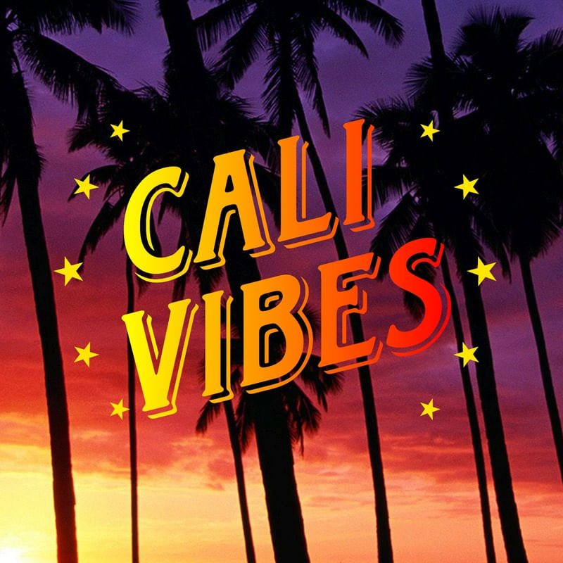 CALIFORNIA SUMMER, CALI VIBES