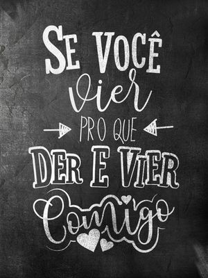 SE VOCÊ VIER