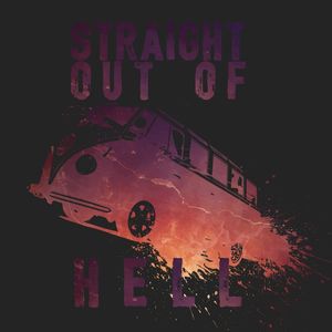 STRAIGHT OUT OF HELL