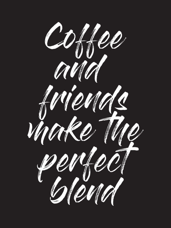 COFFEE AND FRIENDS