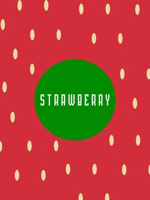 GOT STRAWBERRY?