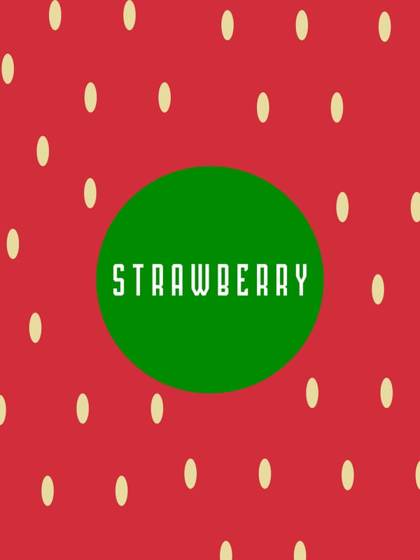 GOT STRAWBERRY?