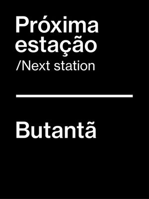 PRÓXIMA ESTAÇÃO - BUTANTÃ