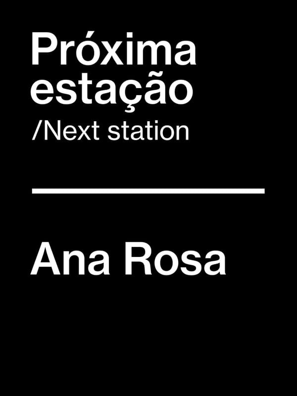 PRÓXIMA ESTAÇÃO - ANA ROSA