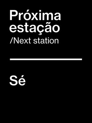 PRÓXIMA ESTAÇÃO - SÉ