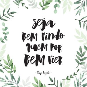 BEM VINDO SEJA QUEM POR BEM VIER (QUADRADO)