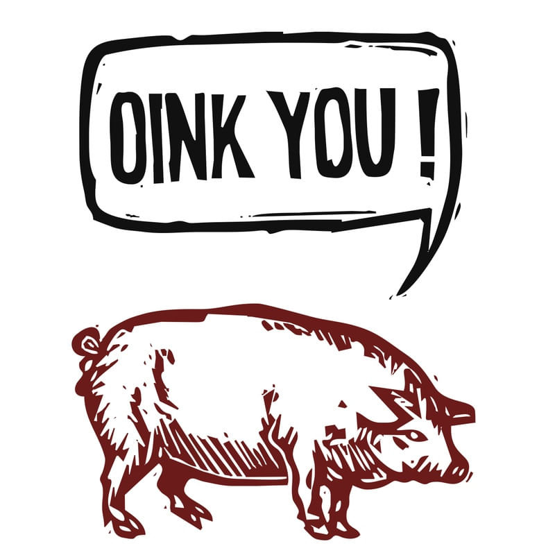 OINK YOU