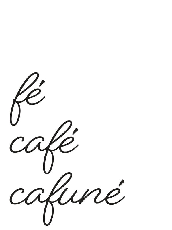 FÉ CAFÉ CAFUNÉ 1
