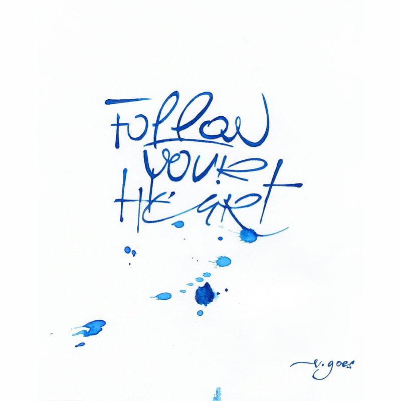 FOLLOW YOUR HEART - V