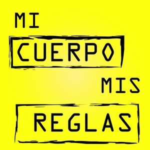 MI CUERPO MIS REGLAS