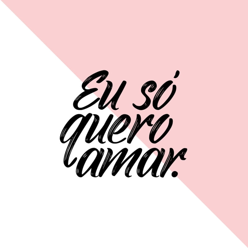 EU SÓ QUERO AMAR