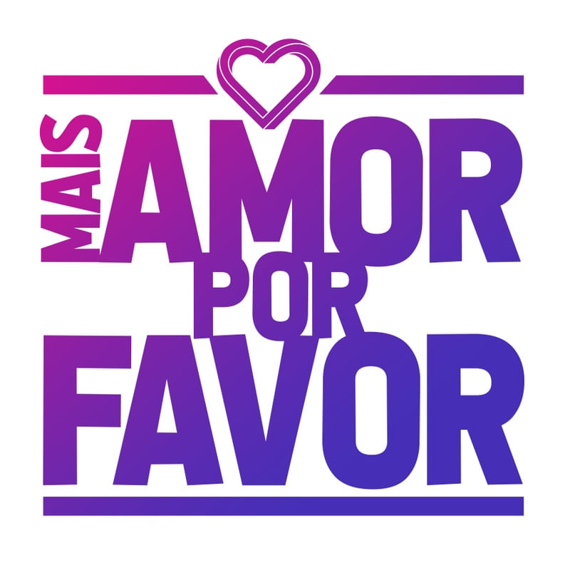 MAIS AMOR POR FAVOR - NOVO!