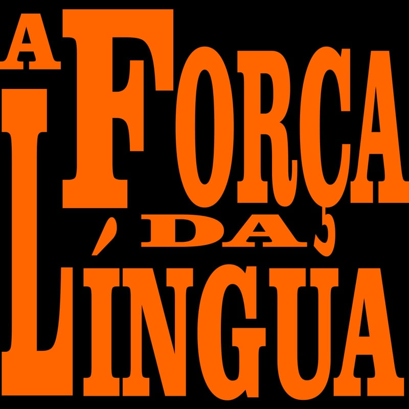 A FORÇA DA LÍNGUA