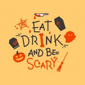 EAT, DRINK AND BE SCARY