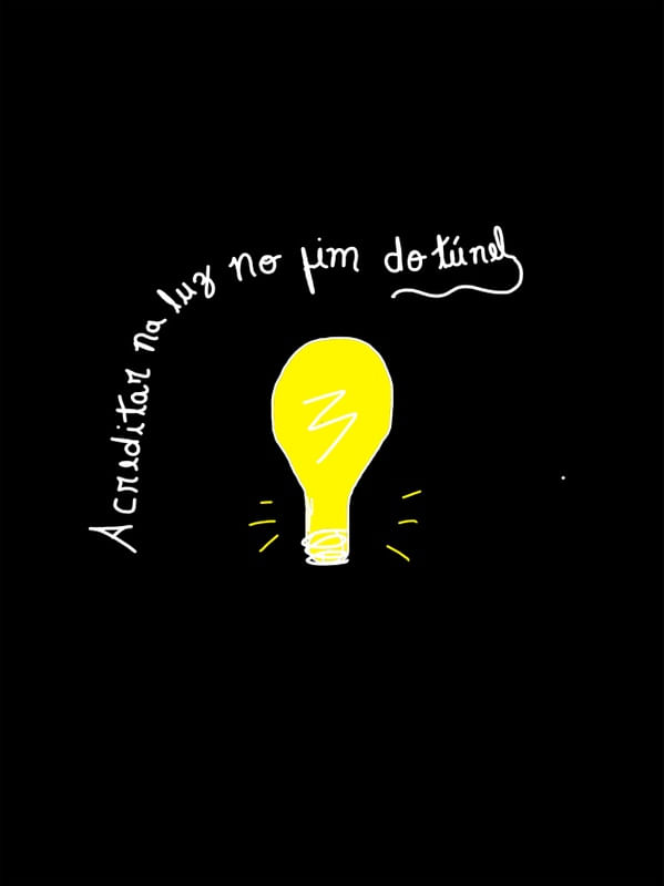 CRER NA LUZ NO FIM DO TÚNEL