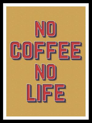 NO COFFE NO LIFE 2