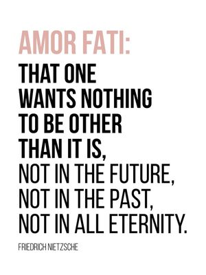 AMOR FATI NIETZSCHIE