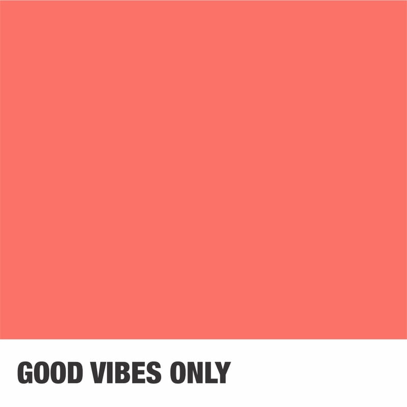 GOOD VIBES ONLY COR DO ANO