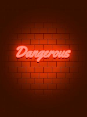 DANGEROUS NEON