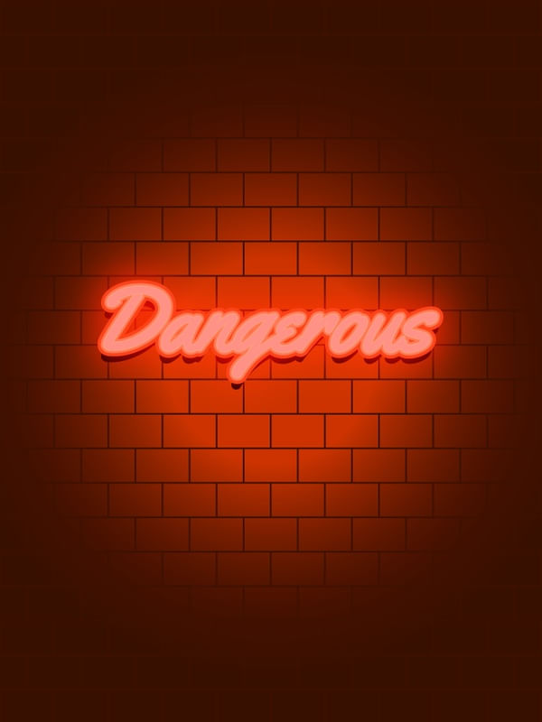 DANGEROUS NEON
