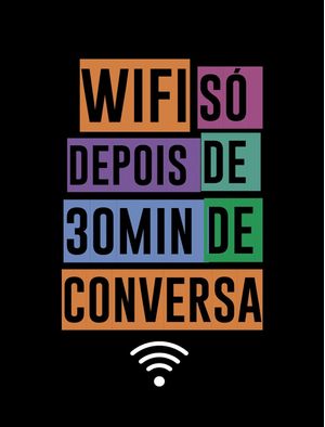 SEM ESSA DE WIFI