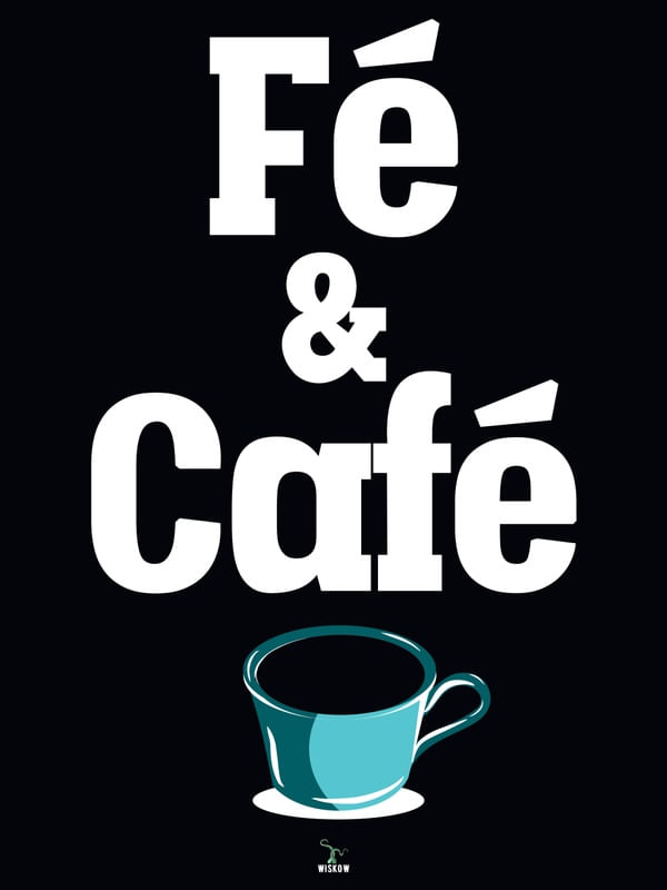 FÉ & CAFÉ