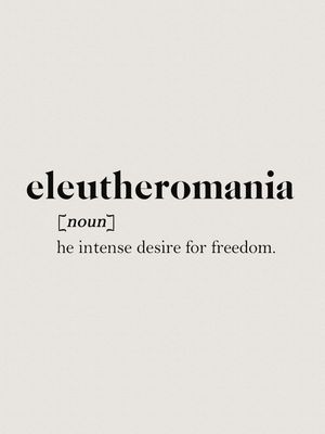 SÉRIE TERMOS: ELEUTHEROMANIA