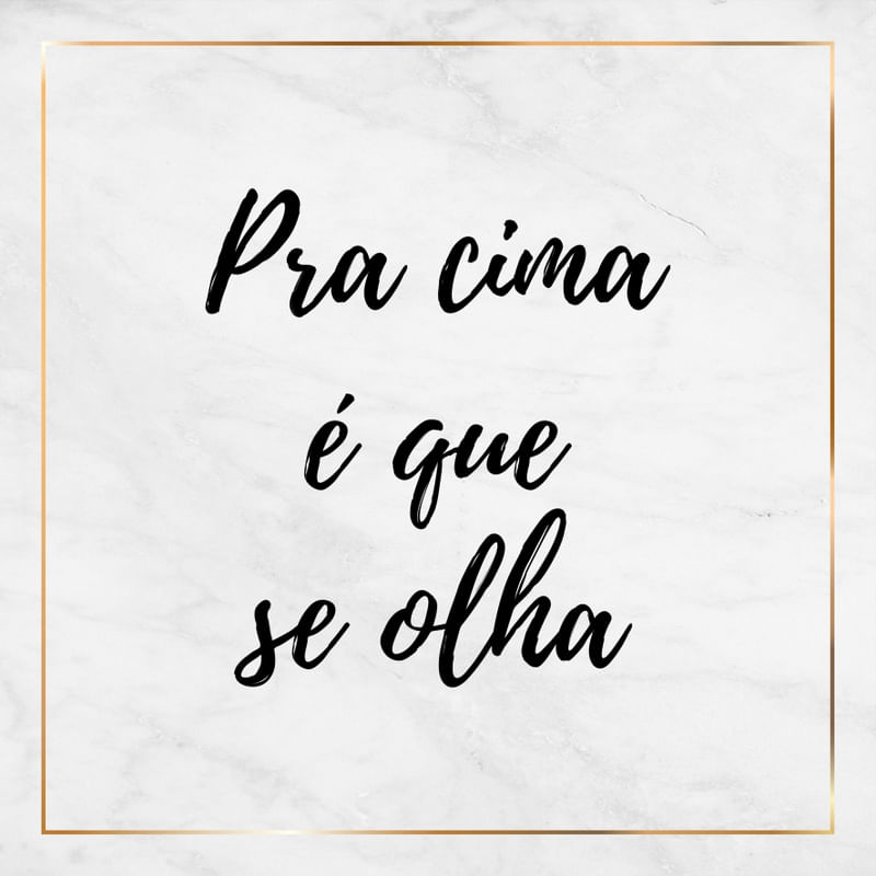 PRA CIMA - SÉRIE MÁRMORE