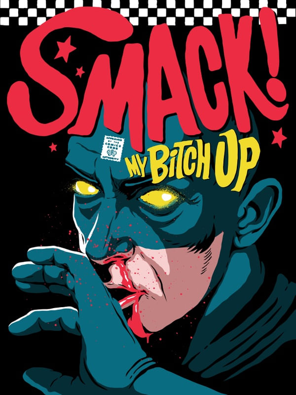 SMACK MY BITCH UP