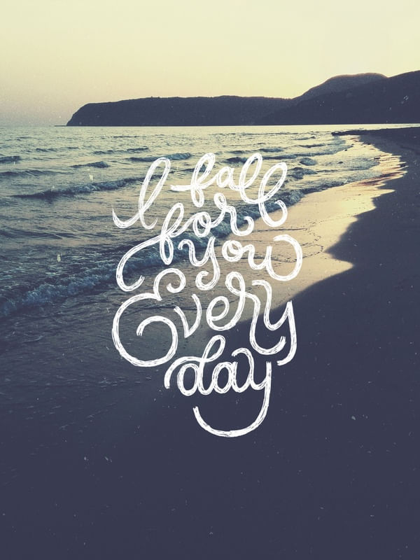 I FALL FOR YOU EVERY DAY