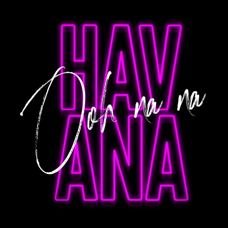 HAVANA, OOH NA-NA