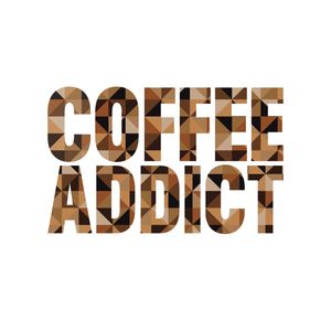 COFFEE ADDICT