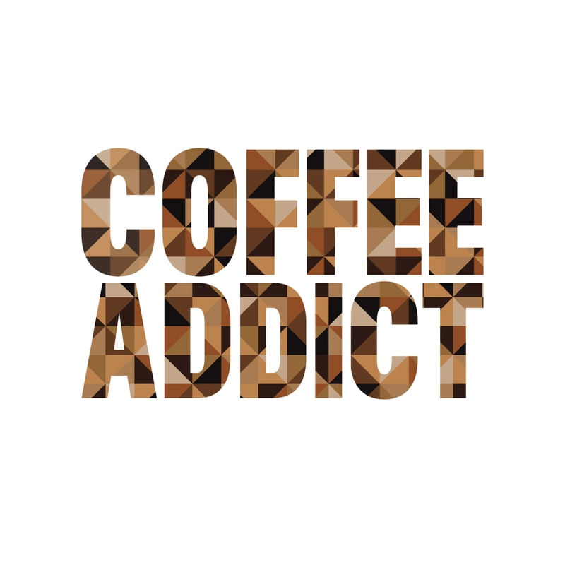 COFFEE ADDICT