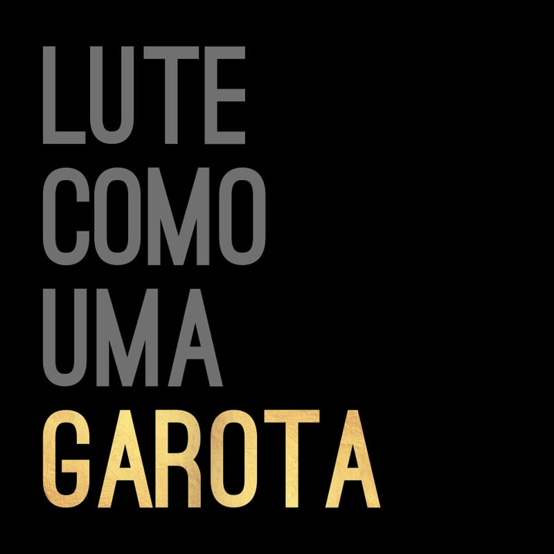 LUTE COMO UMA GAROTA 001