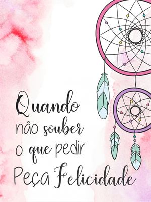 PEÇA FELICIDADE