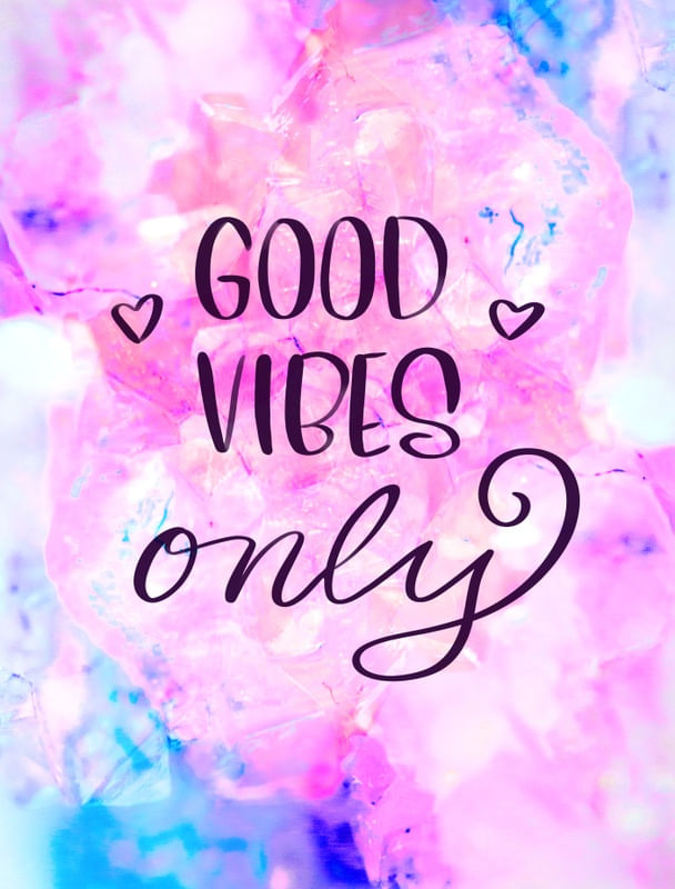 AQUI SÓ TEM GOOD VIBES