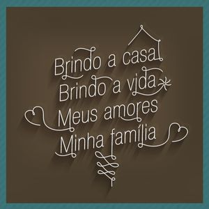 BRINDO A CASA BRINDO A VIDA