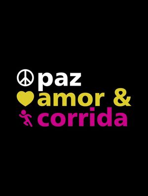 PAZ, AMOR E CORRIDA 2