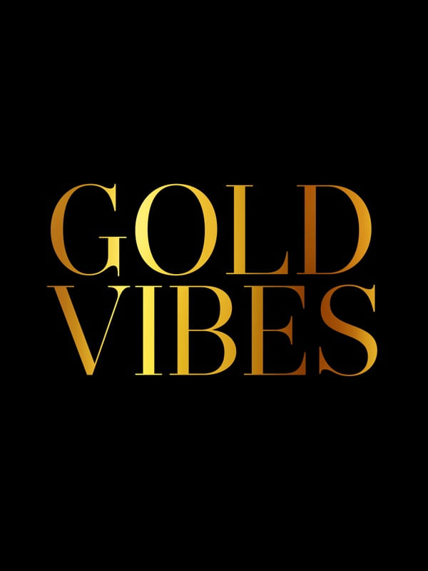 GOLD VIBES - ALL TYPE