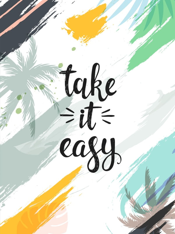 TAKE IT EASY - FRASES E CORES